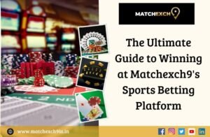 The Ultimate Guide to Winning at Matchexch9's Sports Betting Platform