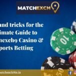 Tips and tricks for the Ultimate Guide to Matchexch9 Casino & Sports Betting